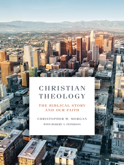 Title details for Christian Theology by Christopher W. Morgan - Wait list